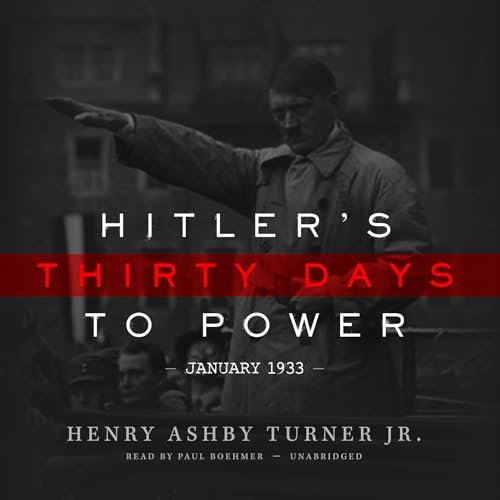 Cover of Hitler’s Thirty Days to Power