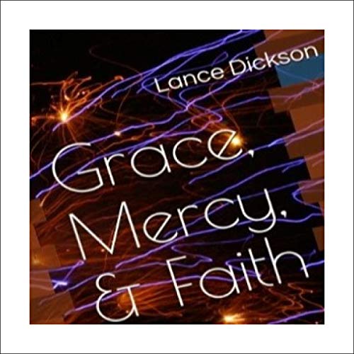 Cover of Grace, Mercy, & Faith