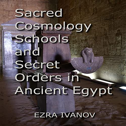 Cover of Sacred Cosmology Schools and Secret Orders in Ancient Egypt