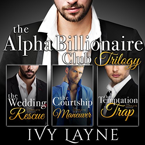 Cover of The Alpha Billionaire Club Trilogy