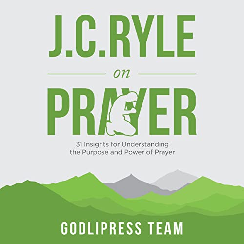 Cover of J. C. Ryle on Prayer: 31 Insights for Understanding the Purpose and Power of Prayer