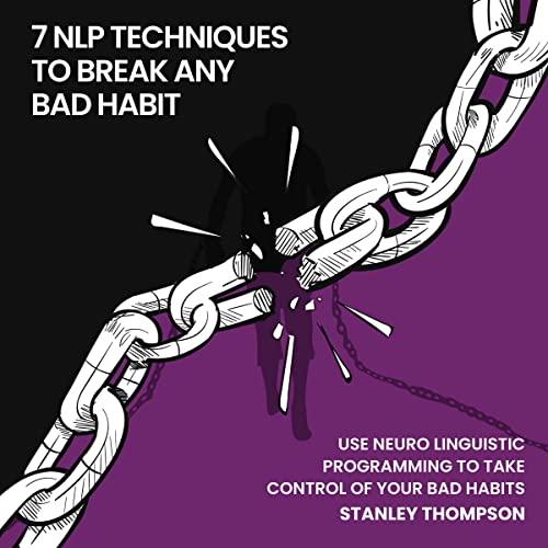 Cover of Seven NLP Techniques to Break Any Bad Habit