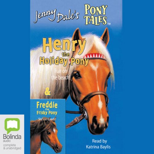Cover of Henry the Holiday Pony & Freddie the Frisky Pony