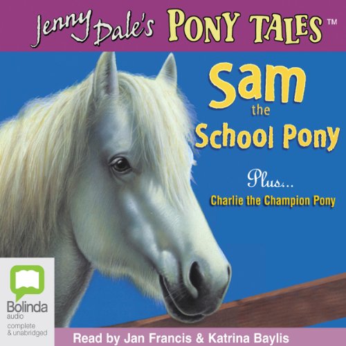 Cover of Sam the School Pony and Charlie the Champion Pony