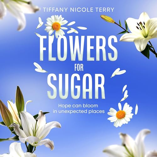 Cover of Flowers for Sugar