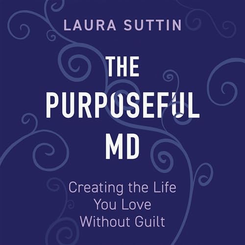 Cover of The Purposeful MD