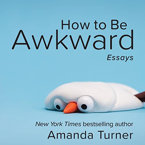 Cover of How to Be Awkward