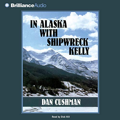 Cover of In Alaska with Shipwreck Kelly