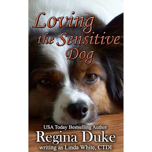 Cover of Loving the Sensitive Dog