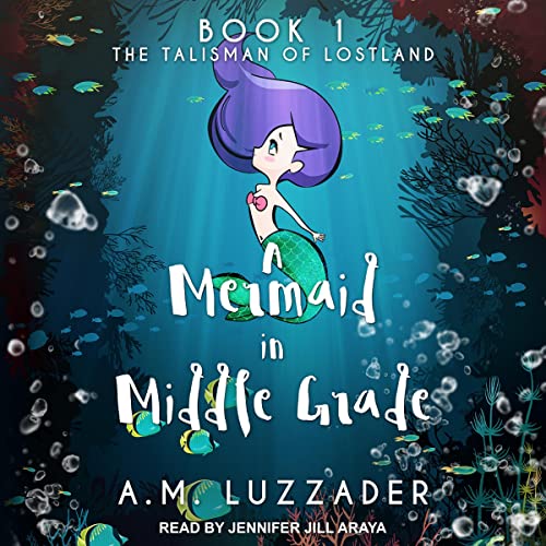 Cover of A Mermaid in Middle Grade Book 1