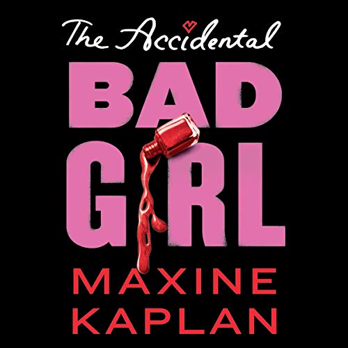 Cover of The Accidental Bad Girl