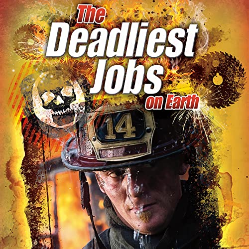 Cover of The Deadliest Jobs on Earth