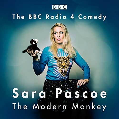 Cover of Sara Pascoe: The Modern Monkey