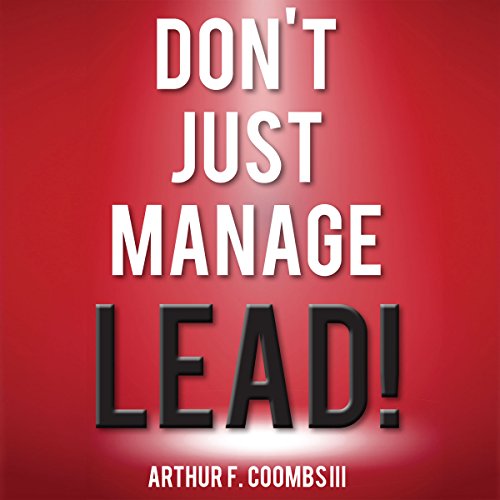 Cover of Don't Just Manage - Lead!
