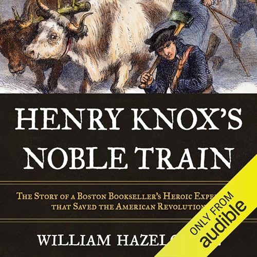 Cover of Henry Knox's Noble Train