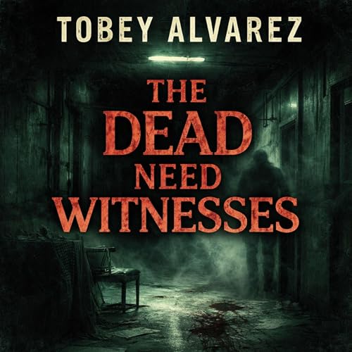 Cover of The Dead Need Witnesses
