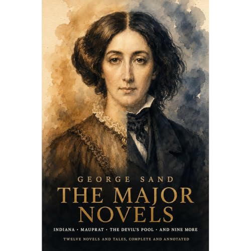 Cover of George Sand: The Major Novels (Annotated)