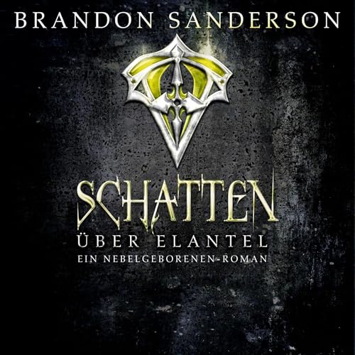 Cover of Schatten über Elantel (Die Nebelgeborenen 5)