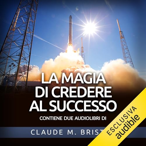 Cover of La Magia di credere al Successo