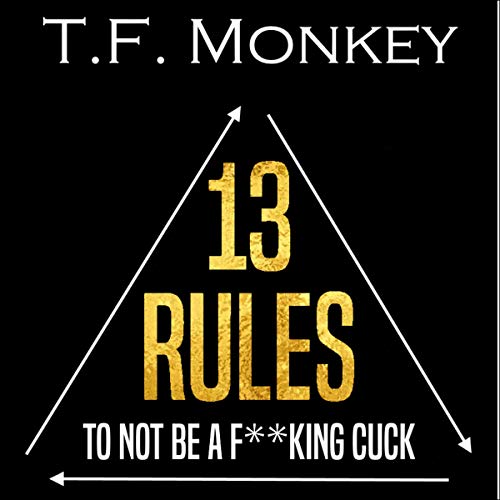 Cover of 13 Rules: To Not Be a F**king Cuck