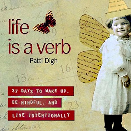 Cover of Life Is a Verb: 37 Days to Wake Up, Be Mindful, and Live Intentionally