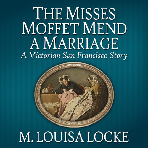 Cover of The Misses Moffet Mend A Marriage