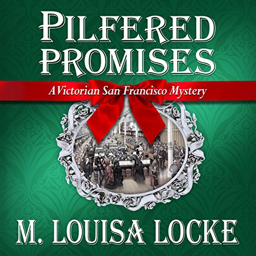 Cover of Pilfered Promises: A Victorian San Francisco Mystery