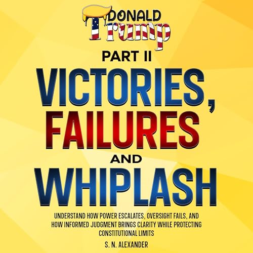 Cover of Donald J. Trump - Victories, Failures and Whiplash