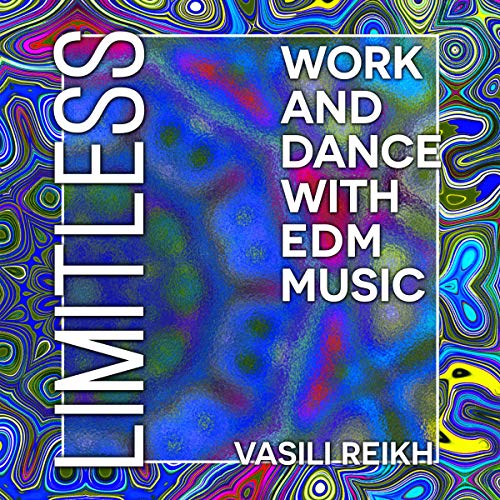 Cover of Limitless: Work and Dance with EDM Music