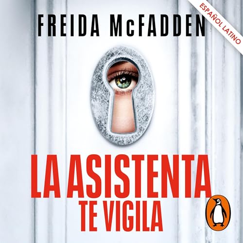 Cover of La asistenta te vigila (latino) (La asistenta 3)