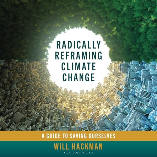 Cover of Radically Reframing Climate Change