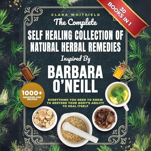Cover of The Complete Self Healing Collection of Natural Herbal Remedies