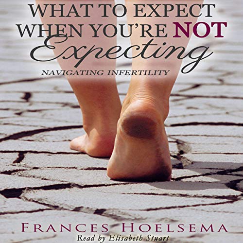 Cover of What to Expect When You're Not Expecting
