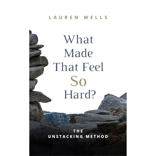 Cover of What Made That Feel So Hard?