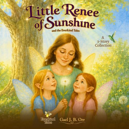 Cover of Little Renee of Sunshine and the Everkind Tales