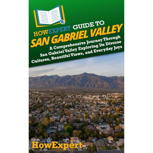 Cover of HowExpert Guide to San Gabriel Valley