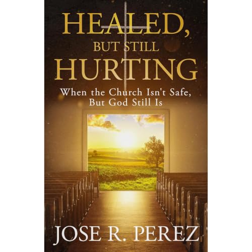 Cover of Healed, but Still Hurting