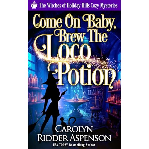 Cover of Come on Baby Brew the Loco Potion
