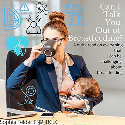 Cover of Can I Talk You Out of Breastfeeding?