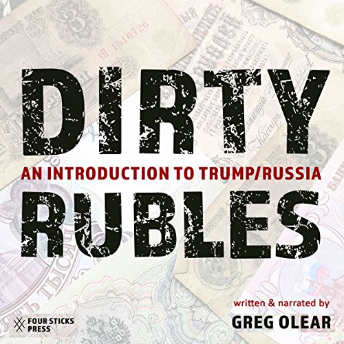 Cover of Dirty Rubles: An Introduction to Trump/Russia
