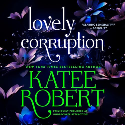 Cover of Lovely Corruption (previously published as Undercover Attraction)