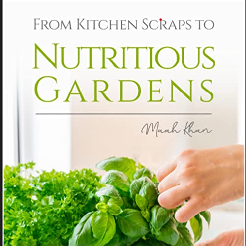 Cover of From Kitchen Scraps to Nutritious Gardens