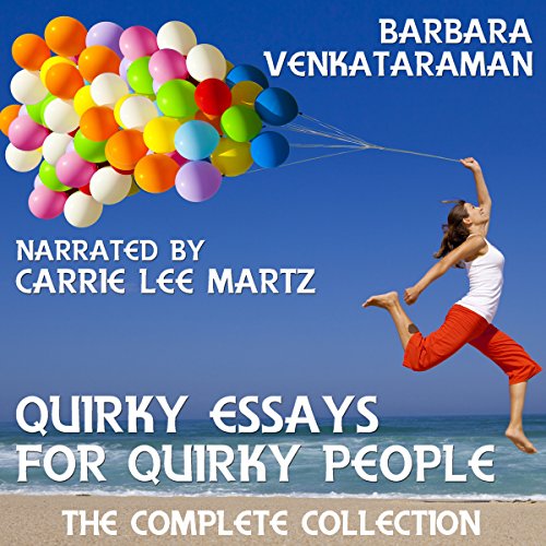 Cover of Quirky Essays for Quirky People: The Complete Collection