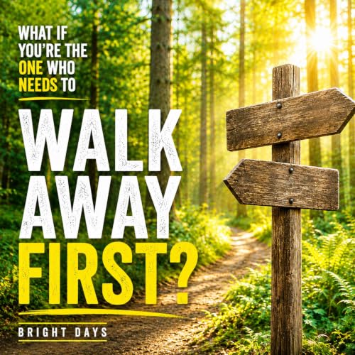 Cover of What If You’re the One Who Needs to Walk Away First?