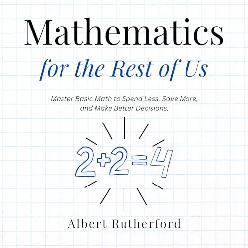 Cover of Mathematics for the Rest of Us