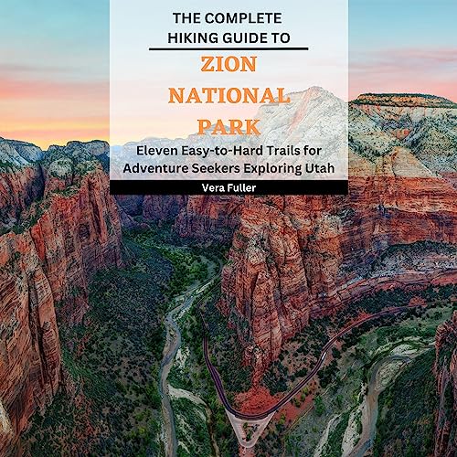 Cover of The Complete Hiking Guide to Zion National Park