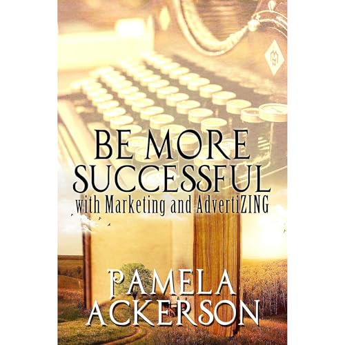 Cover of Be More Successful with Marketing and AdvertiZING
