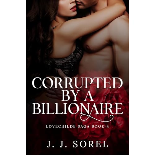 Cover of Corrupted by a Billionaire