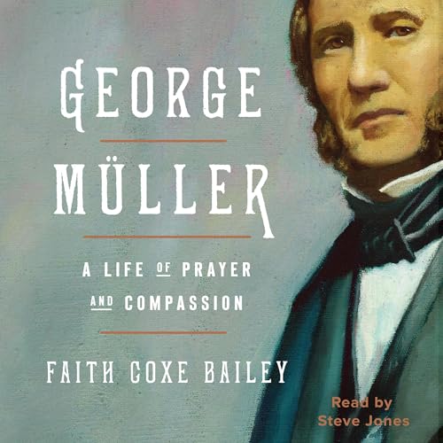 Cover of George Müller: A Life of Prayer and Compassion