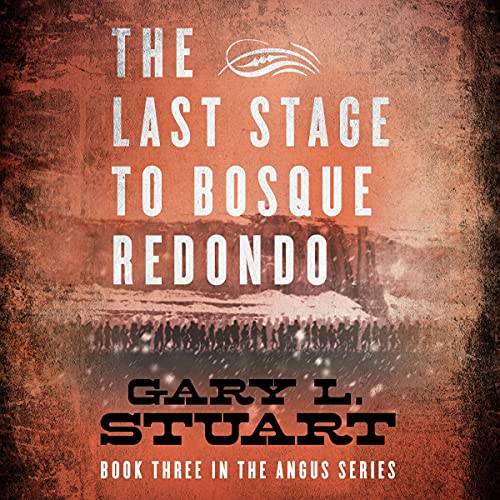Cover of The Last Stage to Bosque Redondo